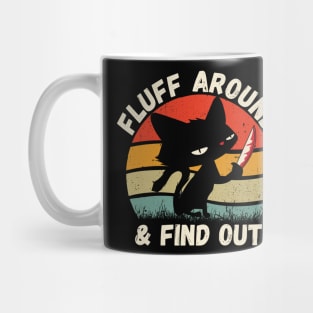 Fluff Around And Find Out Funny Cat Mug